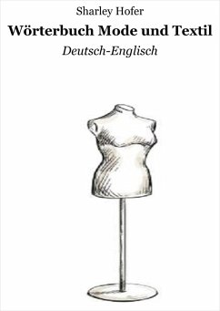 Wörterbuch Mode und Textil (eBook, ePUB) - Hofer, Sharley