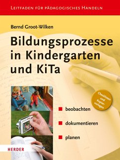 Bildungsprozesse in Kindergarten und KiTa (eBook, ePUB) - Groot-Wilken, Bernd