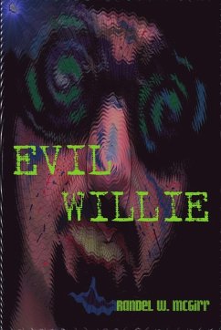Evil Willie - McGirr, Randel