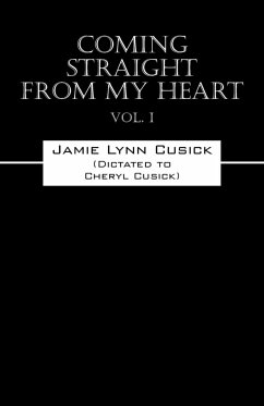 Coming Straight From My Heart Vol. I - Cusick, Jamie Lynn