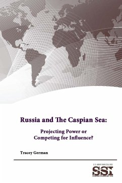 Russia and The Caspian Sea - Institute, Strategic Studies; College, U. S. Army War; German, Tracey