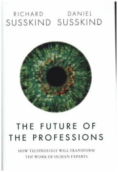 The Future of the Professions - Susskind, Richard; Susskind, Daniel