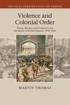 Violence and Colonial Order - Thomas, Martin