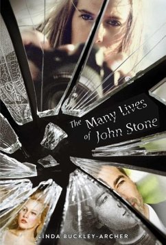 The Many Lives of John Stone - Buckley-Archer, Linda
