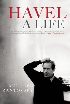 Havel: A Life - Zantovsky, Michael