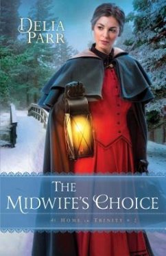 The Midwife's Choice - Parr, Delia