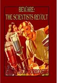 Beware! The Scientists Revolt