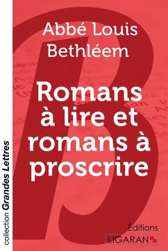 Romans à lire et romans à proscrire (grands caractères) - Bethléem, Louis