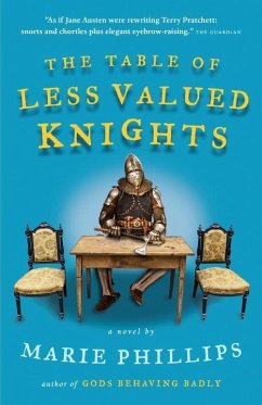 The Table of Less Valued Knights - Phillips, Marie