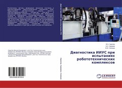 Diagnostika IIUS pri ispytaniqh robototehnicheskih komplexow - Garipov, V. K.;Sidorov, A. K.;Slepcov, V. V.
