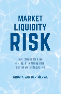 Market Liquidity Risk - Merwe, A. van der;Van der Merwe, Andria