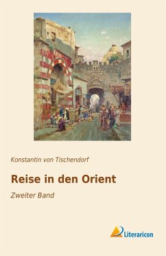 Reise in den Orient - Tischendorf, Konstantin von