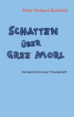 Schatten über Gree Morl - Buchholz, Peter R.