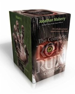 The Complete Rot & Ruin Collection (Boxed Set): Rot & Ruin; Dust & Decay; Flesh & Bone; Fire & Ash; Bits & Pieces - Maberry, Jonathan