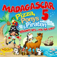 Pizza,Ponys & Piraten - Madagascar 5