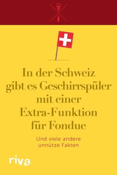 In der Schweiz gibt es Geschirrspüler mit einer Extra-Funktion für Fondue (eBook, PDF) In der Schweiz gibt es Geschirrspüler mit einer Extra-Funktion für Fondue (eBook, PDF)
