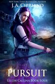 Pursuit (The Lillim Callina Chronicles, #4) (eBook, ePUB)