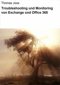 Troubleshooting und Monitoring von Exchange und Office 365 (eBook, ePUB) - Joos, Thomas