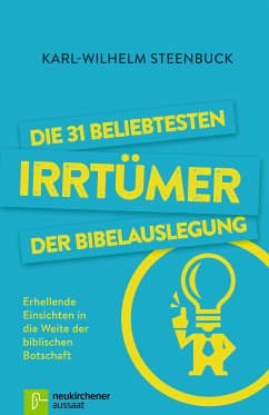 Die 31 beliebtesten Irrtümer der Bibelauslegung (eBook, ePUB) - Steenbuck, Karl-Wilhelm