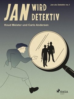 Jan wird Detektiv (eBook, ePUB) - Andersen, Carlo; Meister, Knud