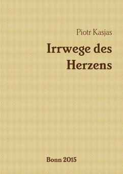 Irrwege des Herzens - Kasjas, Piotr