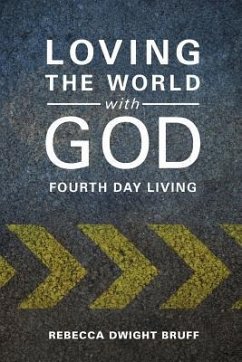 Loving the World with God - Bruff, Rebecca Dwight