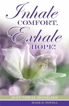 Inhale Comfort, Exhale Hope! - Powell, Mark Randall