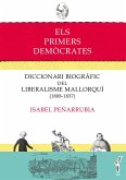 Els primers demòcrates : Diccionari biogràfic del liberalisme mallorquí (1808-1837)