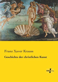 Geschichte der christlichen Kunst - Krauss, Franz Xaver