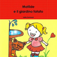 Matilde e il giardino fatato - Somazzi, Leila