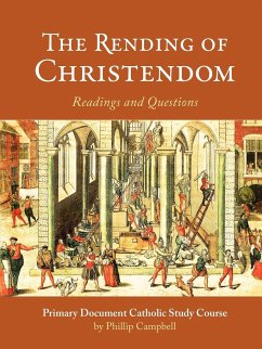 The Rending of Christendom - Campbell, Phillip