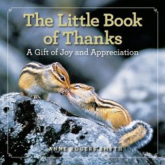 The Little Book of Thanks: A Gift of Joy and Appreciation - Smyth, Anne Rogers
