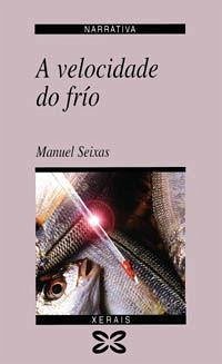 A velocidade do frío - García Seixas, Manuel