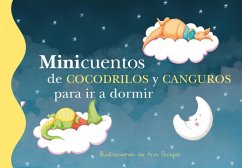 Minicuentos 11. Minicuentos de cocodrilos y canguros para ir a dormir - Burgos, Ana