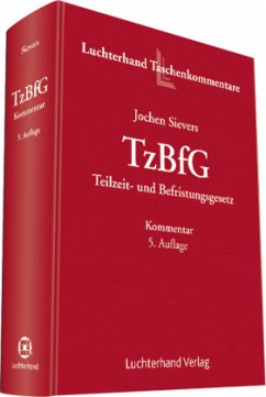 TzBfG, Teilzeit- und Befristungsgesetz, Kommentar - Sievers, Jochen