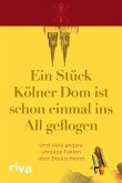Ein Stück Kölner Dom ist schon einmal ins All geflogen (eBook, ePUB)