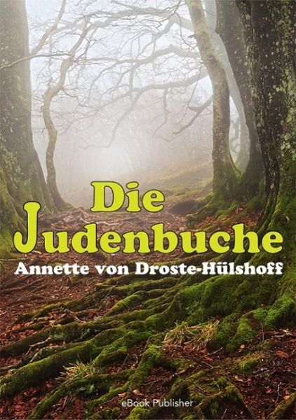 Die Judenbuche (eBook, PDF) Die Judenbuche (eBook, PDF)