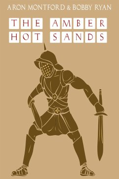 The Amber Hot Sands (eBook, ePUB) - Montford, Aron; Ryan, Bobby; Gary, Bronson