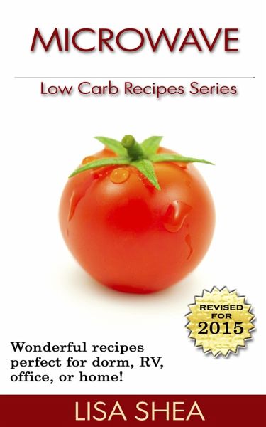 Microwave Low Carb Recipes (Low Carb Reference, #2) (eBook, ePUB) Microwave Low Carb Recipes (Low Carb Reference, #2) (eBook, ePUB)