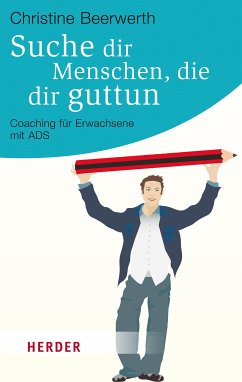 Suche dir Menschen, die dir guttun (eBook, ePUB) - Beerwerth, Christine