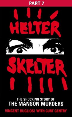 Cover Helter Skelter: Part Seven of the Shocking Manson Murders (eBook, ePUB)