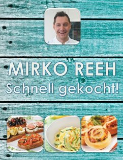 Schnell gekocht! (eBook, ePUB) - Reeh, Mirko