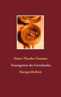 Traumgeister des Grenzlandes (eBook, ePUB) - Gremme, Heinz-Theodor