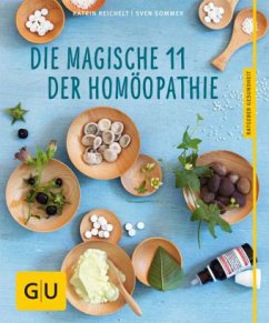 Die magische 11 der Homöopathie (Mängelexemplar) - Reichelt, Katrin;Sommer, Sven