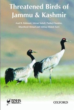 Threatened Birds of Jammu & Kashmir - Rahmani, Asad R; Suhail, Intesar; Chandan, Pankaj; Ahmad, Khursheed; Zarri, Ashfaq Ahmed