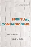 Spiritual Companioning: A Guide to Protestant Theology and Practice