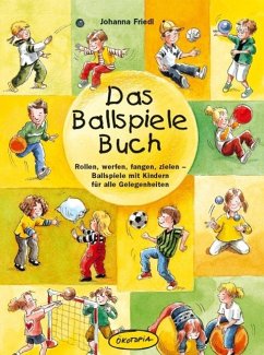 Das Ballspiele-Buch - Friedl, Johanna