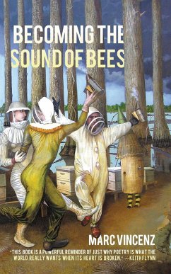 Becoming the Sound of Bees - Vincenz, Marc