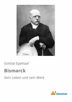 Bismarck - Egelhaaf, Gottlob