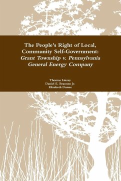 The People's Right to Local Community Self-Government - Linzey, Thomas; Dunne, Elizabeth; Brannen Jr., Daniel E.